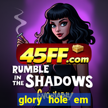 glory hole em porto alegre